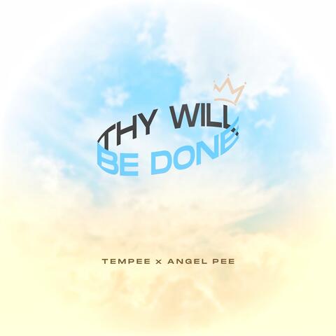 Thy will be done