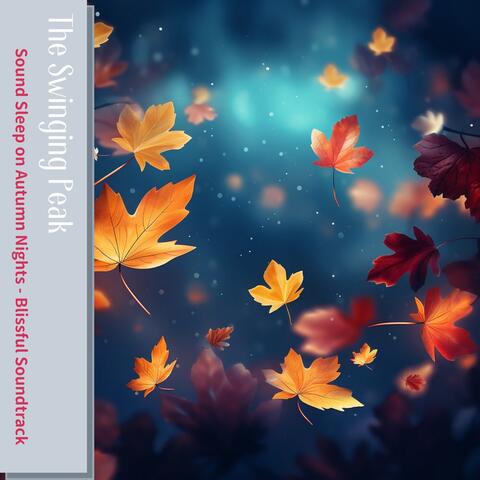 Sound Sleep on Autumn Nights - Blissful Soundtrack