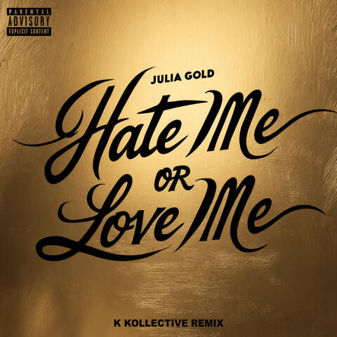 Hate Me Or Love Me