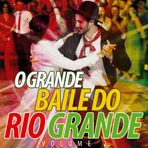 O Grande Baile do Rio Grande, Vol. 2