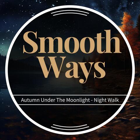 Autumn Under The Moonlight - Night Walk
