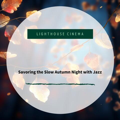 Savoring the Slow Autumn Night with Jazz