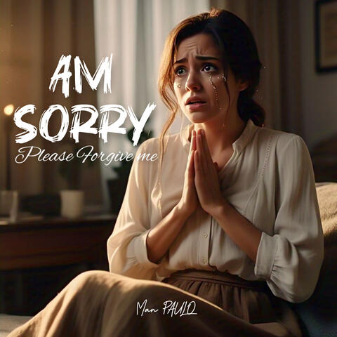 Am Sorry