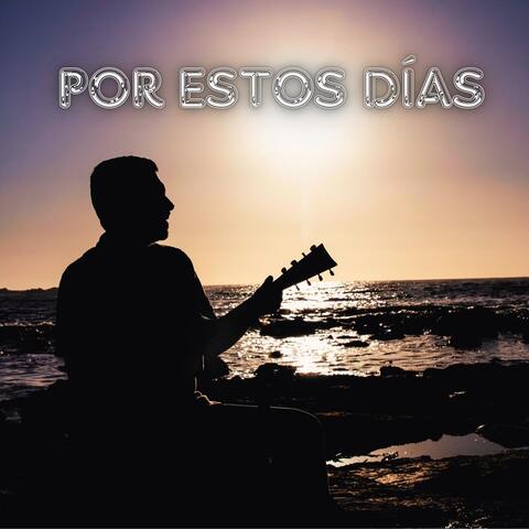 Por Estos Días