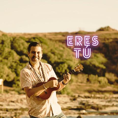 Eres Tú