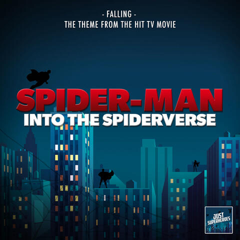 Falling (From "Spider-Man Into The Spiderverse")