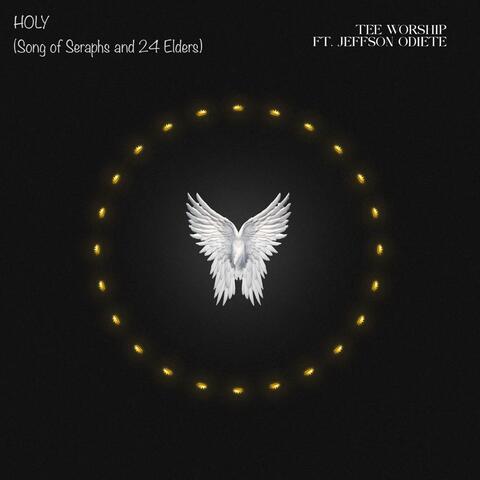 Holy (Song of Seraphs and 24 Elders)