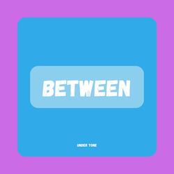 Between