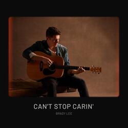Can't Stop Carin'