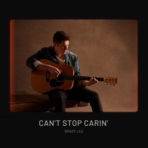 Can't Stop Carin'