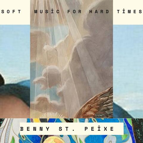 Soft Music For Hard Times