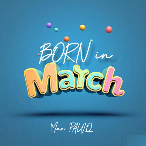 Born in March