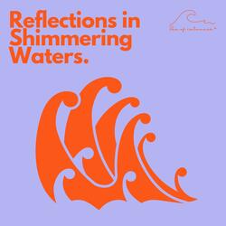 Reflections in Shimmering Waters