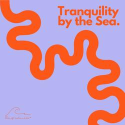 Tranquility by the Sea