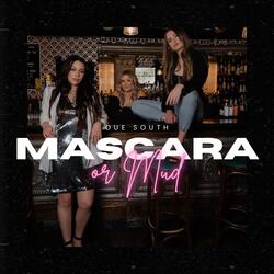 Mascara or Mud