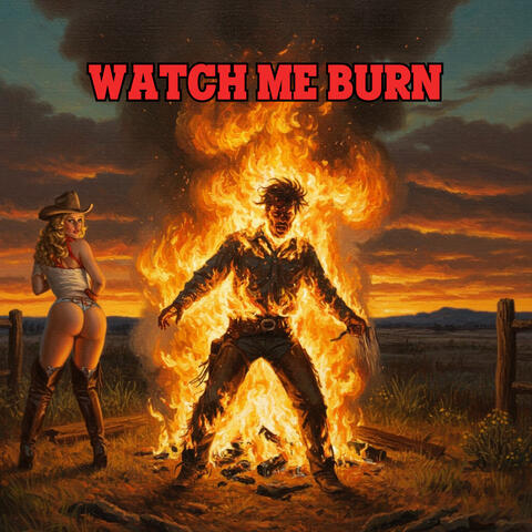 Watch Me Burn