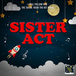I Will Follow Him (From "Sister Act")