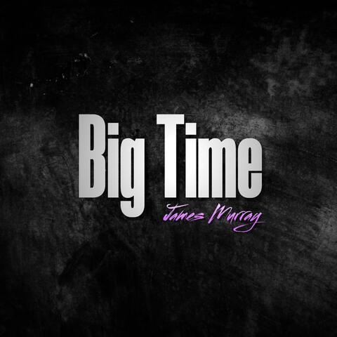 Big Time