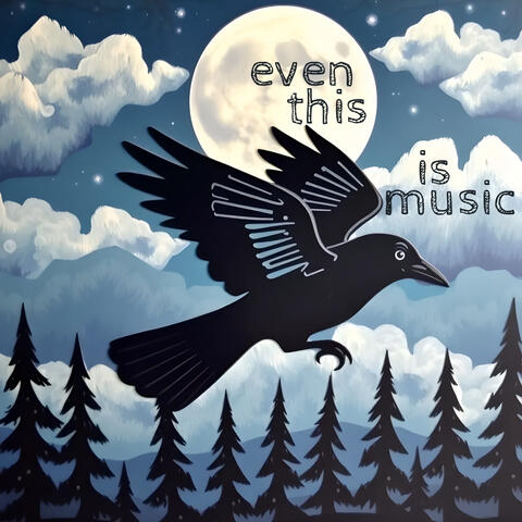 Even This Is Music
