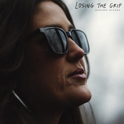 Losing The Grip