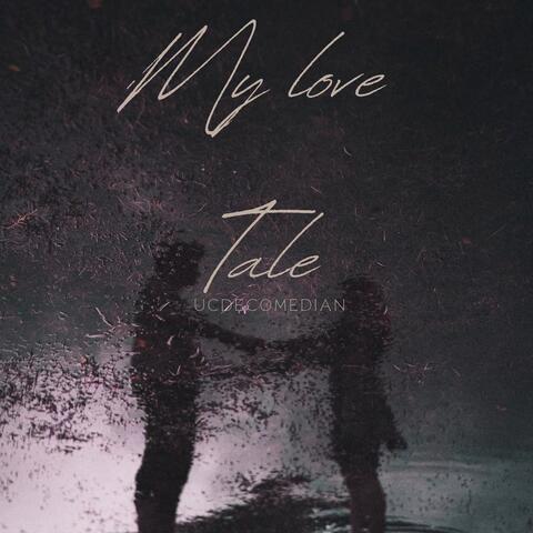 MY LOVE TALE
