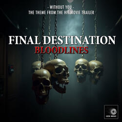 Without You (From "Final Destination: Bloodlines")