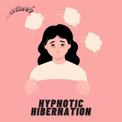 Hypnotic Hibernation