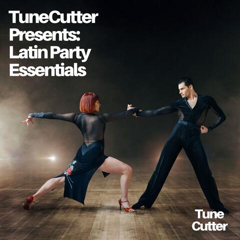 TuneCutter Presents: Latin Party Essentials