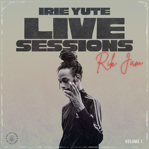 Rik Jam (Irie Yute Live Sessions), Vol.1