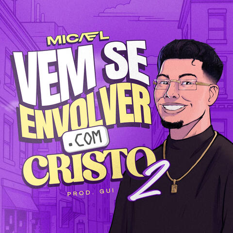 Vem Se Envolver Com Cristo 2