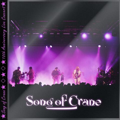 Song of Crane 10th Anniversary Live Concert