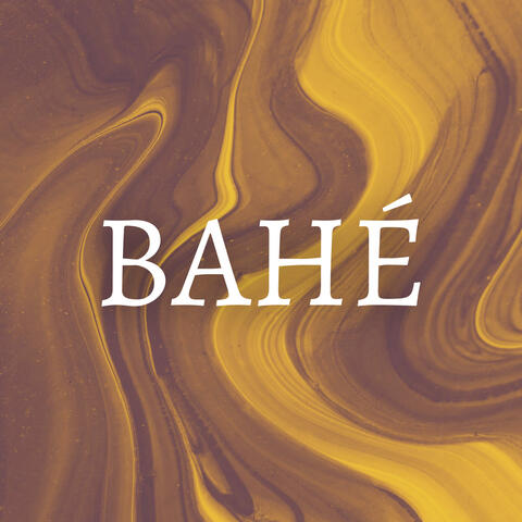 BAHÉ