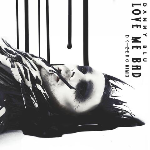 Love Me Bad