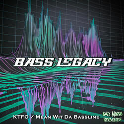 Mean Wit Da Bassline