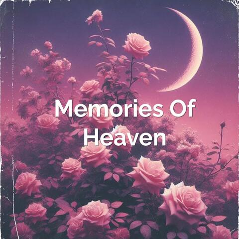 Memories Of Heaven