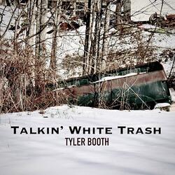 Talkin' White Trash