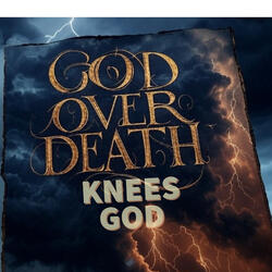 KNEES GOD