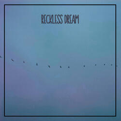 Reckless Dream