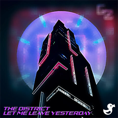 The District / Let Me Leave Yesterday