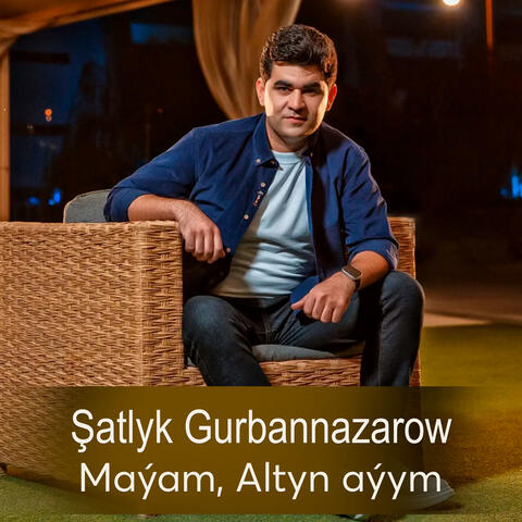 Maýam, Altyn aýym