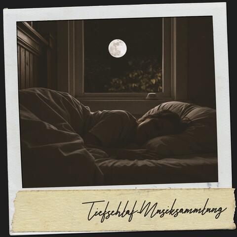 Tiefschlaf-Musiksammlung: Schlaflieder für die Seele