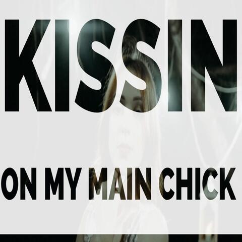 Kissin on My Mainchick