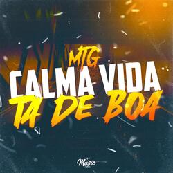 MTG - CALMA VIDA TA DE BOA
