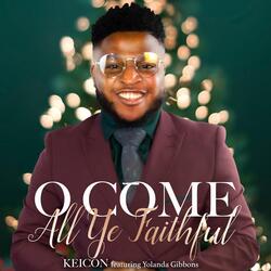 O Come All ye faithful