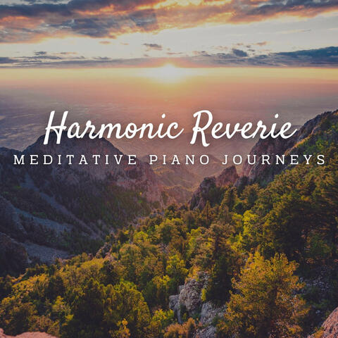 Harmonic Reverie: Meditative Piano Journeys