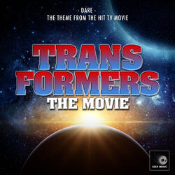 Dare (From "Transformers: The Movie")