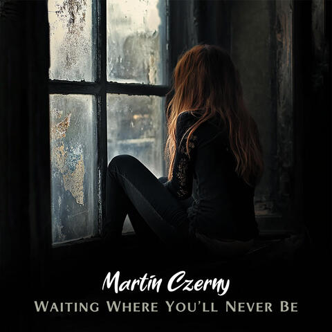 Waiting Where You’ll Never Be