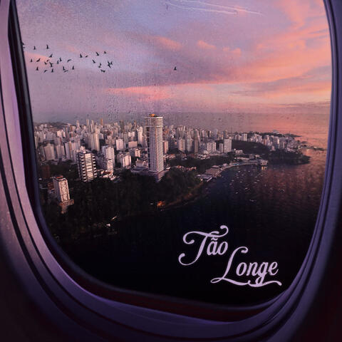 Tão Longe