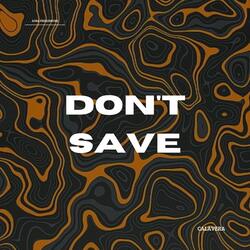 Don't Save