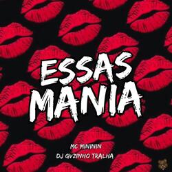 ESSAS MANIA